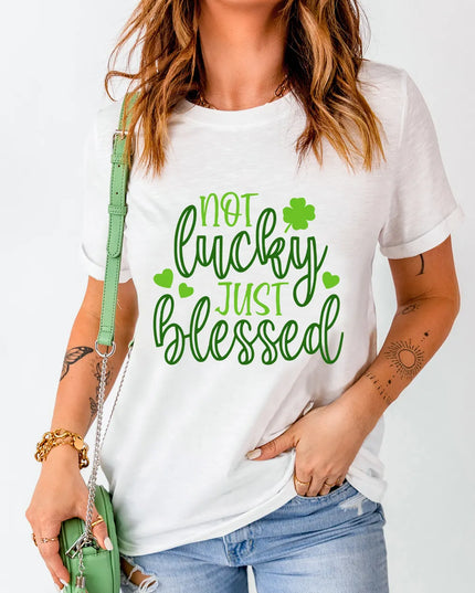 NOT LUCKY JUST BLESSED Round Neck T-Shirt White