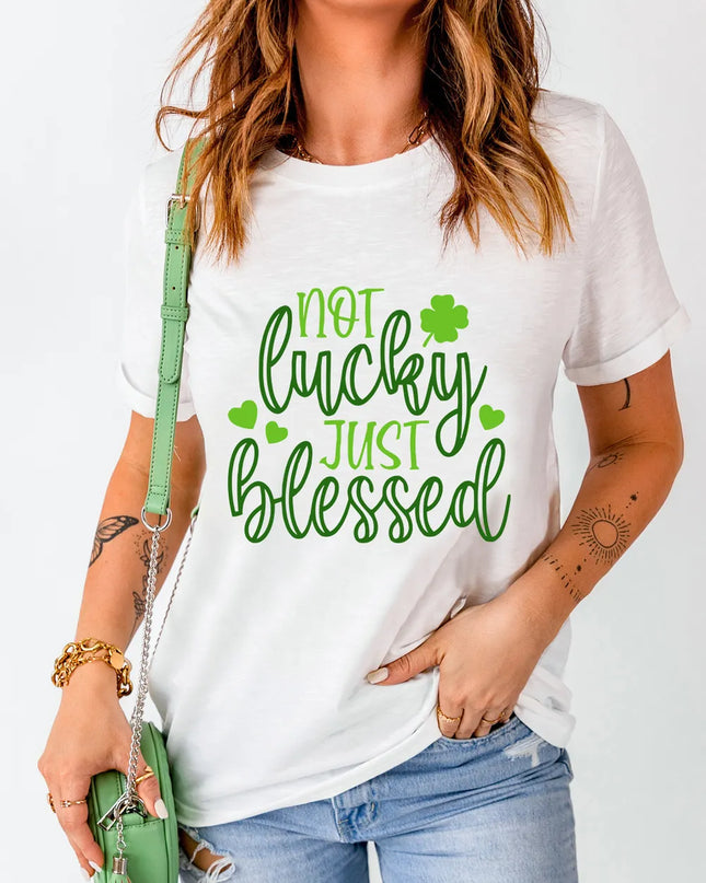 NOT LUCKY JUST BLESSED Round Neck T-Shirt White